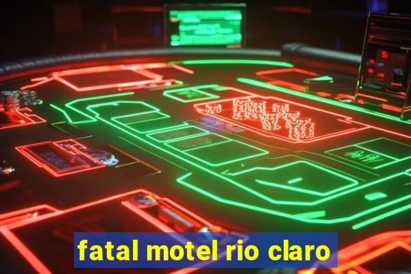 fatal motel rio claro